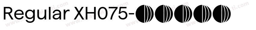 Regular XH075字体转换